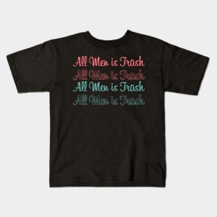 All Men is Trash Kids T-Shirt